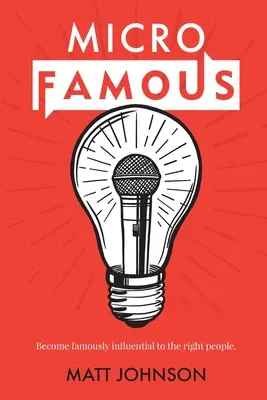 MicroFamous: Devino faimos și influent pentru oamenii potriviți - MicroFamous: Become Famously Influential to the Right People