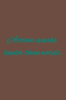 Acțiunile vorbesc mai tare decât cuvintele..: Proverbe americane - Actions speaks louder than words.: American proverbs