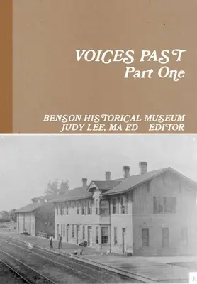 Vocile trecutului Partea întâi - VOICES PAST Part One