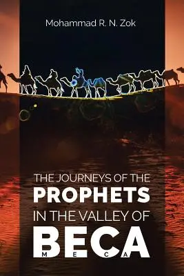 Călătoriile profeților: În Valea lui Beca - The Journeys of the Prophets: In the Valley of Beca