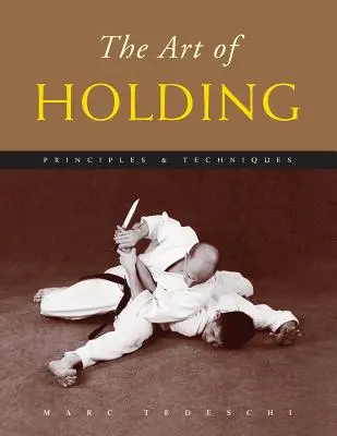 Arta de a ține: Principii și tehnici - The Art of Holding: Principles & Techniques