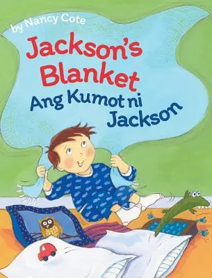 Pătura lui Jackson / Ang Kumot ni Jackson: Cărți Babl pentru copii în tagalog și engleză - Jackson's Blanket / Ang Kumot ni Jackson: Babl Children's Books in Tagalog and English