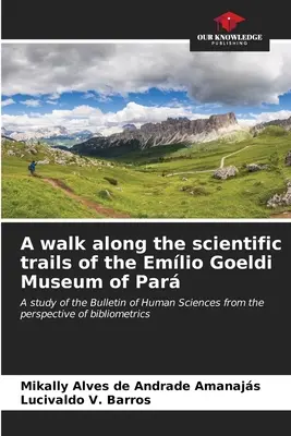 O plimbare pe traseele științifice ale Muzeului Emlio Goeldi de Par - A walk along the scientific trails of the Emlio Goeldi Museum of Par