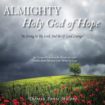Dumnezeul Atotputernic și Sfânt al Speranței: Fiți tari în Domnul și fiți curajoși - Almighty Holy God of Hope: Be Strong In The Lord, And Be Of Good Courage