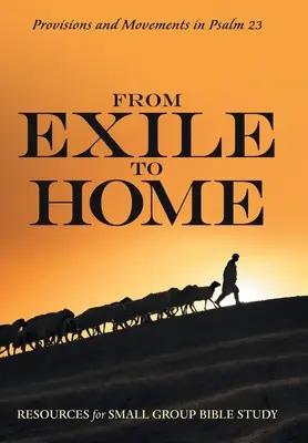 De la exil la casă: Dispoziții și mișcări în Psalmul 23 - From Exile to Home: Provisions and Movements in Psalm 23