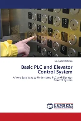 PLC de bază și sistem de control al ascensoarelor - Basic PLC and Elevator Control System