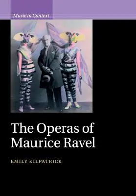 Operele lui Maurice Ravel - The Operas of Maurice Ravel