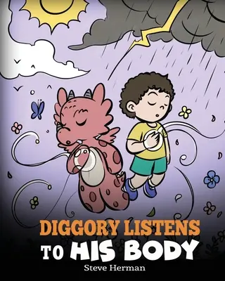 Diggory își ascultă corpul: A Dragon's Story About Sensations and Feelings - Diggory Listens to His Body: A Dragon's Story About Sensations and Feelings
