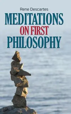 Meditații asupra primei filosofii - Meditations on First Philosophy