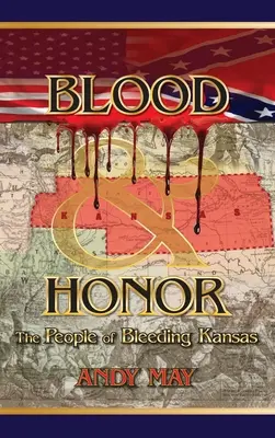 Sânge și onoare: Oamenii din sângerosul Kansas - Blood and Honor: The People of Bleeding Kansas