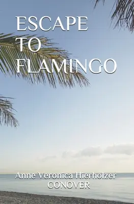 Evadare la Flamingo - Escape to Flamingo