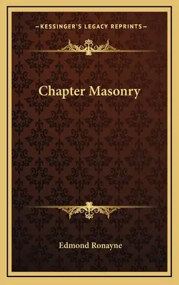 Capitolul Masonerie - Chapter Masonry