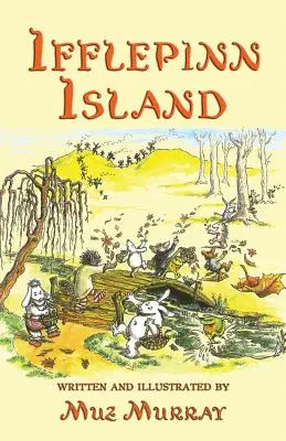Insula Ifflepinn: O poveste de citit cu voce tare pentru copiii care cresc verzi și adulții veșnic verzi - Ifflepinn Island: A tale to read aloud for green-growing children and evergreen adults