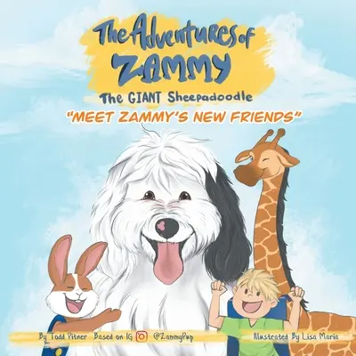 Faceți cunoștință cu noii prieteni ai lui Zammy: Aventurile lui Zammy, uriașul Sheepadoodle - Meet Zammy's New Friends: The Adventures of Zammy the Giant Sheepadoodle