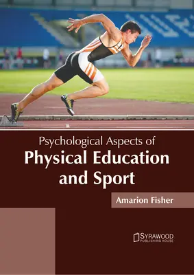 Aspecte psihologice ale educației fizice și sportului - Psychological Aspects of Physical Education and Sport
