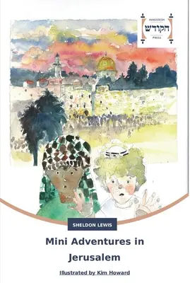 Mini aventuri în Ierusalim - Mini Adventures in Jerusalem