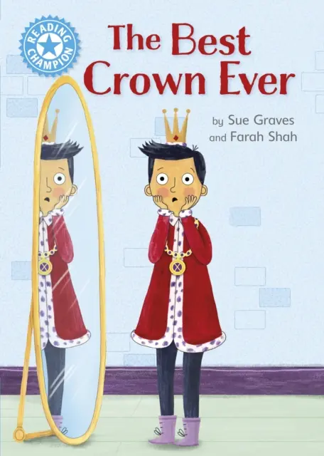Campion la lectură: Cea mai bună coroană dintotdeauna - Lectură independentă Blue 4 - Reading Champion: The Best Crown Ever - Independent Reading Blue 4