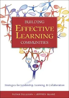Building Effective Learning Communities: Strategii pentru conducere, învățare și colaborare - Building Effective Learning Communities: Strategies for Leadership, Learning, & Collaboration