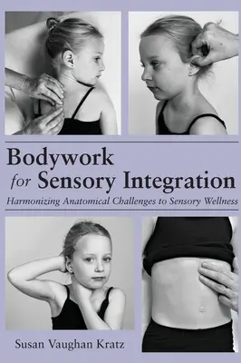 Bodywork pentru integrarea senzorială - Bodywork for Sensory Integration