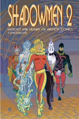 Shadowmen 2: Eroi și răufăcători ai benzii desenate franceze - Shadowmen 2: Heroes and Villains of French Comics