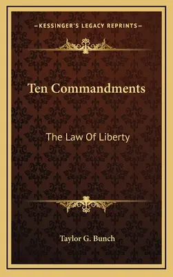 Zece porunci: Legea libertății - Ten Commandments: The Law Of Liberty
