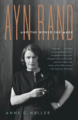 Ayn Rand și lumea creată de ea - Ayn Rand and the World She Made