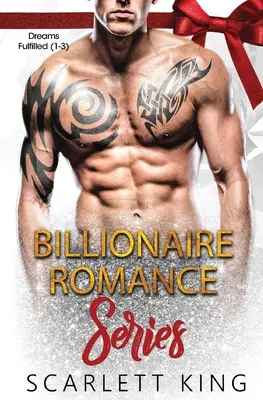 Seria Romance Billionaire: Dreams Fulfilled (1-3) - Billionaire Romance Series: Dreams Fulfilled (1-3)