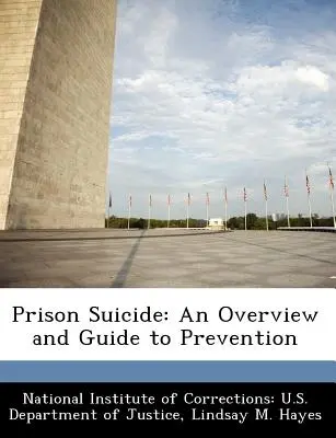 Sinuciderea în închisoare: O prezentare generală și un ghid pentru prevenire - Prison Suicide: An Overview and Guide to Prevention