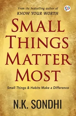 Lucrurile mici contează cel mai mult - Small Things Matter Most