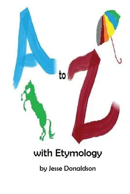 De la A la Z cu etimologie - A to Z with Etymology