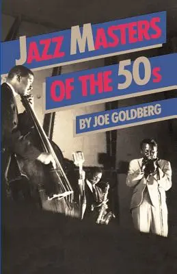 Maeștrii jazzului din anii '50 - Jazz Masters of the 50s