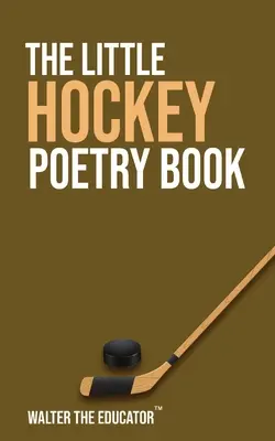Mica carte de poezii despre hochei - The Little Hockey Poetry Book