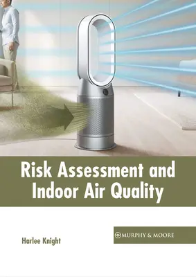 Evaluarea riscurilor și calitatea aerului interior - Risk Assessment and Indoor Air Quality