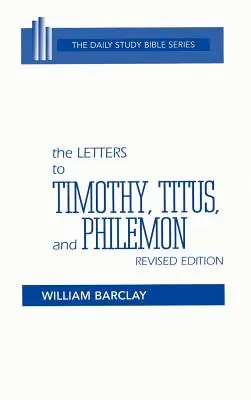 Scrisorile către Timotei, Tit și Filimon (The Letters to Timothy, Titus, and Philemon) - The Letters to Timothy, Titus, and Philemon