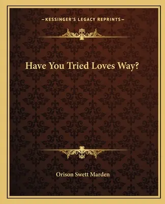Ai încercat Calea Iubirii? - Have You Tried Loves Way?