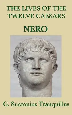 Viețile celor doisprezece cezari -Nero- - The Lives of the Twelve Caesars -Nero-