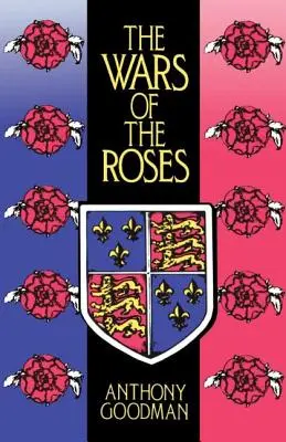 Războaiele Rozelor (The Wars of the Roses) - The Wars of the Roses