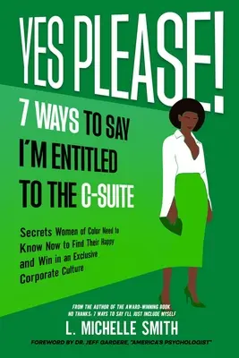 Da, te rog! 7 moduri de a spune că am dreptul la C-Suite - Yes Please! 7 Ways to Say I'm Entitled to the C-Suite