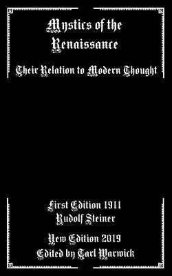 Misticii Renașterii: Relația lor cu gândirea modernă - Mystics of the Renaissance: Their Relation to Modern Thought