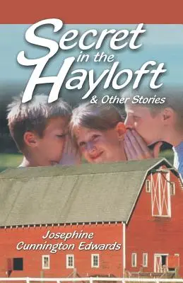Secret in the Hayloft: și alte povestiri - Secret in the Hayloft: and Other Stories