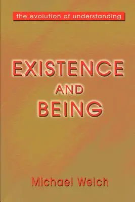 Existență și ființă: Evoluția înțelegerii - Existence and Being: The Evolution of Understanding
