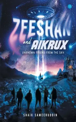 Zeeshan și Aikrux: Un prieten necunoscut din cer - Zeeshan and Aikrux: An Unknown Friend from the Sky