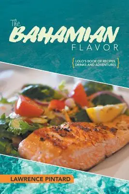 Gustul Bahamian - The Bahamian Flavor