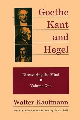Goethe, Kant și Hegel: Descoperirea minții - Goethe, Kant, and Hegel: Discovering the Mind