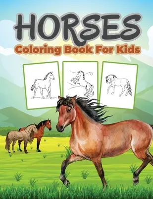 Carte de colorat cu cai pentru copii: Carte de colorat pentru copii plină de desene cu cai, cadou drăguț pentru băieți și fete - Horse Coloring Book for Kids: Kids Coloring Book Filled with Horse Designs, Cute Gift for Boys and Girls