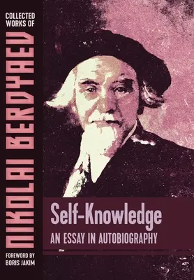 Cunoașterea de sine: Un eseu în autobiografie - Self-Knowledge: An Essay in Autobiography