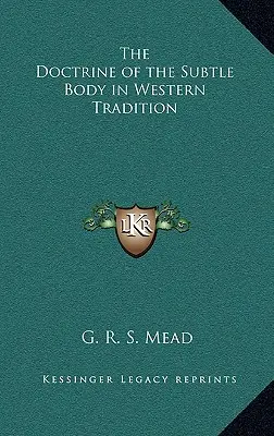 Doctrina corpului subtil în tradiția occidentală - The Doctrine of the Subtle Body in Western Tradition