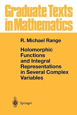 Funcții holomorfe și reprezentări integrale în mai multe variabile complexe - Holomorphic Functions and Integral Representations in Several Complex Variables
