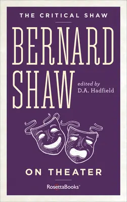 Bernard Shaw despre teatru - Bernard Shaw on Theater