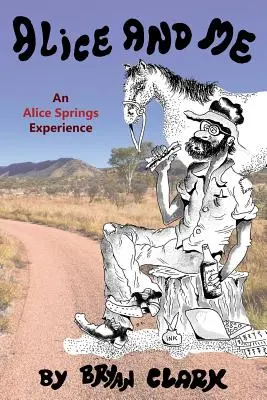 Alice și cu mine: O experiență în Alice Springs - Alice and Me: An Alice Springs Experience